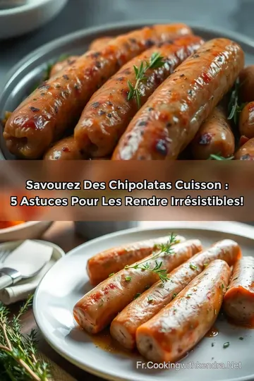 Savourez des chipolatas cuisson : 5 Astuces pour les Rendre Irrésistibles!