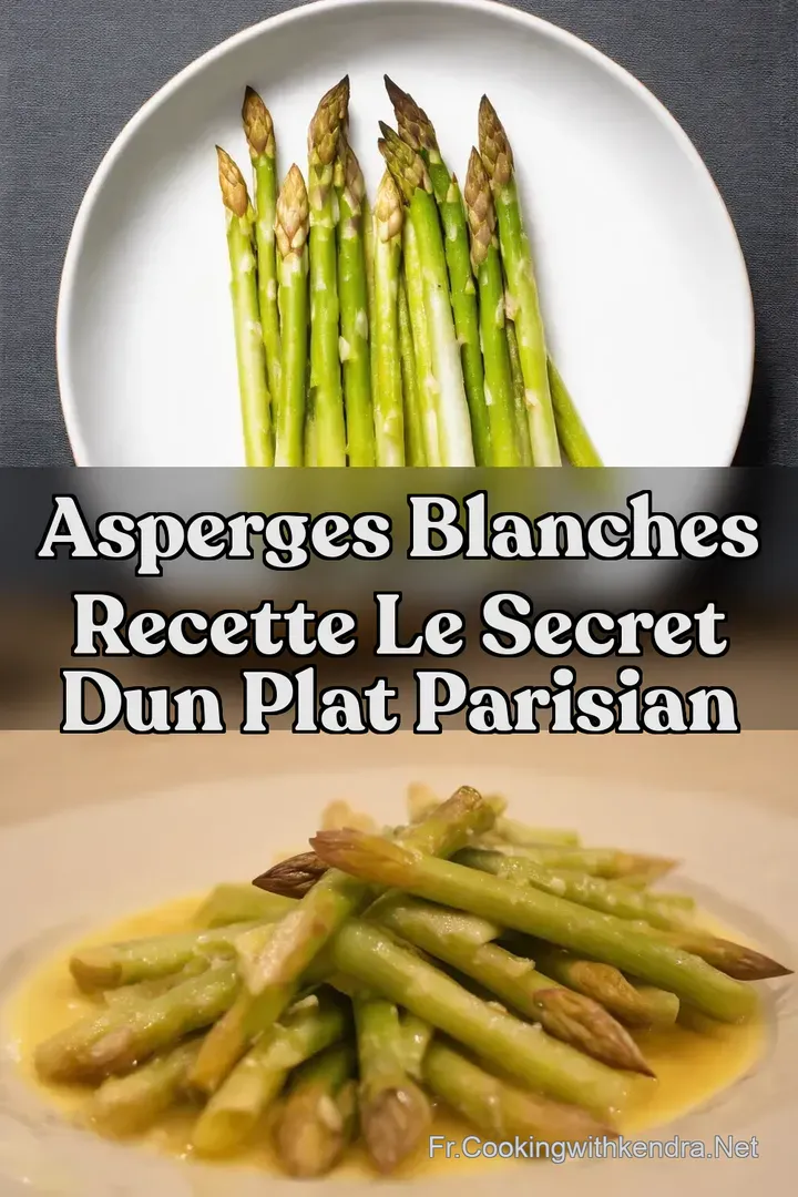 Asperges Blanches Recette Le Secret dun Plat Parisian