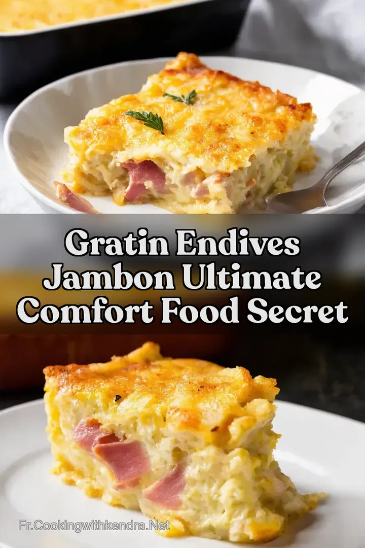 Gratin Endives Jambon Ultimate Comfort Food Secret
