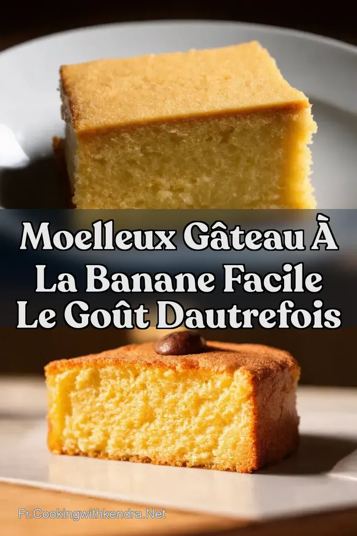 Moelleux G&acirc;teau &agrave; la Banane Facile Le Go&ucirc;t dAutrefois