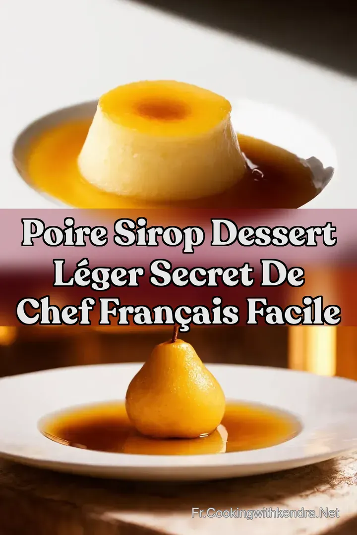 Poire Sirop Dessert L&eacute;ger Secret de Chef Fran&ccedil;ais Facile